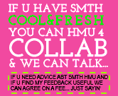 If u have smth cool&fresh you can hmu 4 COLLAB & we can talk....